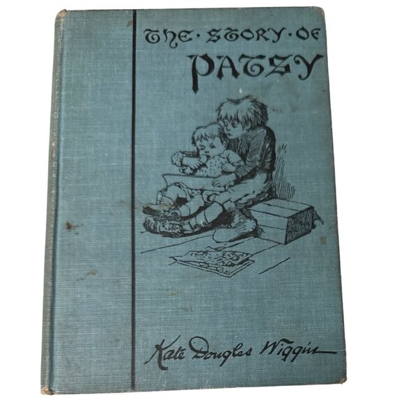 Houghton Mifflin Co Other - THE STORY of PATSY Kate Douglas Wiggin 1st Ed 1889 Houghton Mifflin Co illust HC